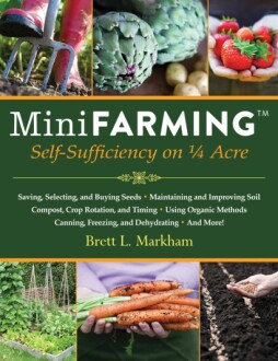 Mini Farming: Self-Sufficiency on 1/4 Acre book cover